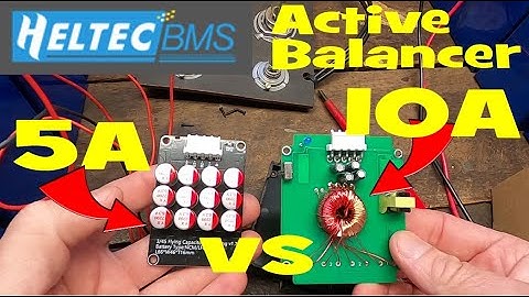 HELTEC 10A Active Balancer. Great for large capacity batteries. But is it really?