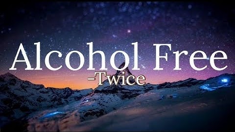 TWICE - Alcohol Free ( lyrics )