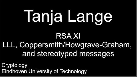 RSA XI - LLL, Coppersmith/Howgrave-Graham, and stereotyped messages