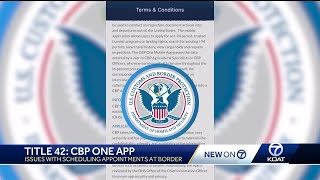 Title 42: 'CBP One' mobile application experiencing issues screenshot 5