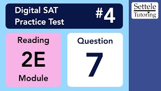 Digital SAT 4, Reading Module 2E, Question 7 (passage)