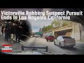 Victorville Robbery Suspect Pursuit Ends In Los Angeles California