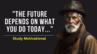 The future depends on what you do today... - Motivational Quotes
