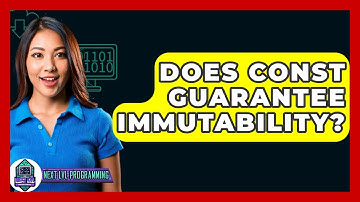 Does Const Guarantee Immutability? - Next LVL Programming