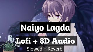 Naiyo Lagda ( Lofi Mix   8D Audio) | Kamaal Khan | Palak Muchhal | Kisi Ka Bhai Kisi Ki Jaan