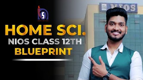 Nios Class 12th Home Science || Important Chapters || Marking Scheme || Syllabus || Notes.