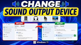 How To Change Sound Output Device in Windows 11 (Speakers, Headphones, HDMI, TV/Display)