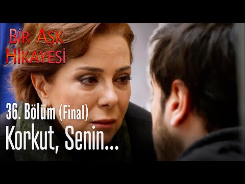 Korkut, senin... - Bir Aşk Hikayesi 36. Bölüm (Final)