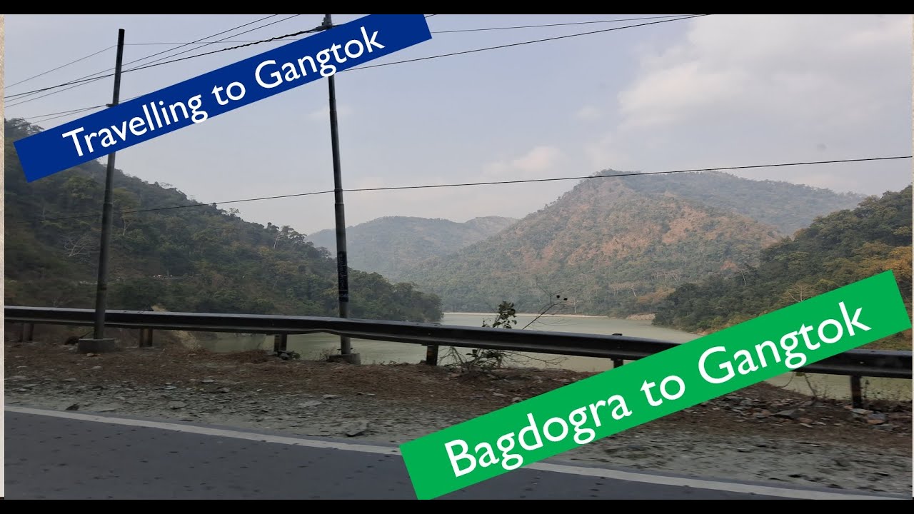 Travelling to Gangtok !! Bagdogra to Gangtok by Cab along side  the Teesta river with stop over
