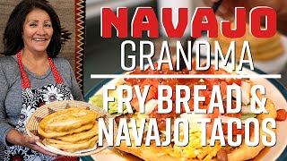 Navajo Grandma Navajo Fry Bread and Navajo Tacos Episode 3