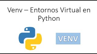 Venv | Entorno virtuales de Python