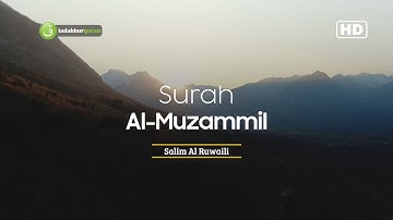 Tadabbur Surah Al-Muzzammil سورة المزمّل - Salim Al Ruwaili [ Full HD ]