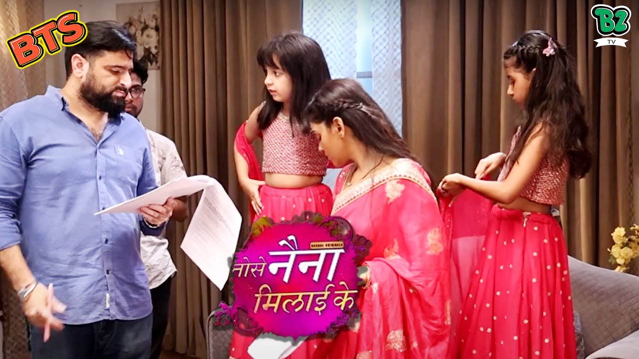 Kuhu समझ रही है Director से Script, दिखी Kanak और Koyal की मस्ती | BTS | Tose Naina Milaaike