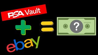 How to List and Sell Cards from the PSA Vault on Ebay: My Experience