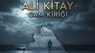 Ali Kıtay - Cam Kırığı \