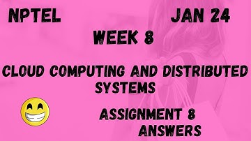 Cloud Computing and Distributed Systems  | Assignment 8 | NPTEL 2024