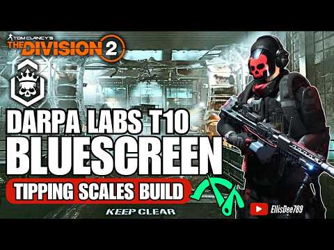 DARPA Research Labs | T10 Escalation | BLUESCREEN Tipping Scales DPS Build - The Division 2