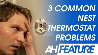 3 Common Google Nest Thermostat Problems and How to Fix Them