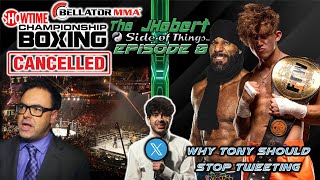 Closure Bellator MMA/SHOTIME Boxing & Why T.K. Should Be Worried - JHebert Side of Things Episode 8