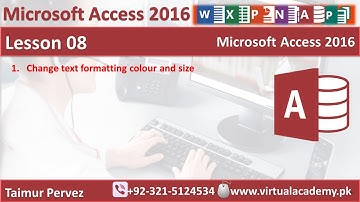 Microsoft Access 2016 |Text Formatting Color | Change size in database | Lesson 08