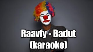Raavfy - Badut (karaoke   lirik)