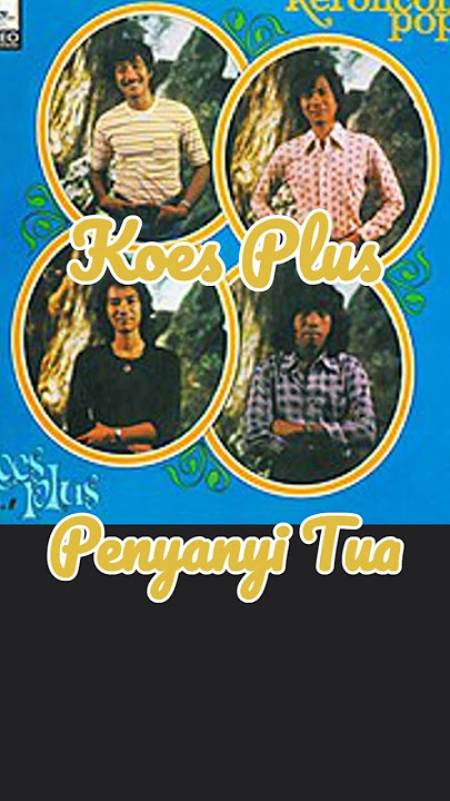 Koes Plus - Penyanyi Tua #shorts  #koesplus #music #nostalgiajamandulu