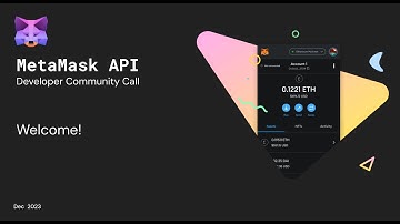 MetaMask API Developer Community Call