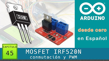 Arduino desde cero en Español - Capítulo 45 - MOSFET IRF520N ⚡ módulo Transistor de Potencia (y PWM)