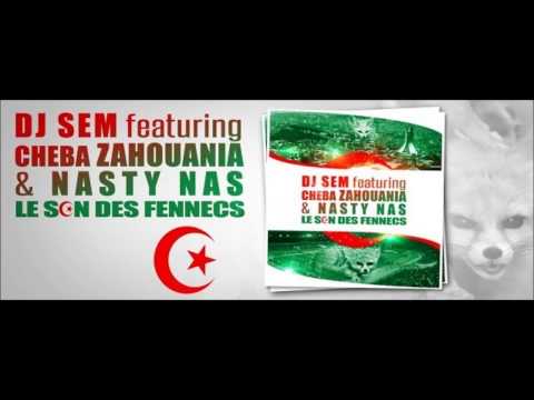 Dj Sem Feat Cheba Zahouania Le Son Des Fennecs