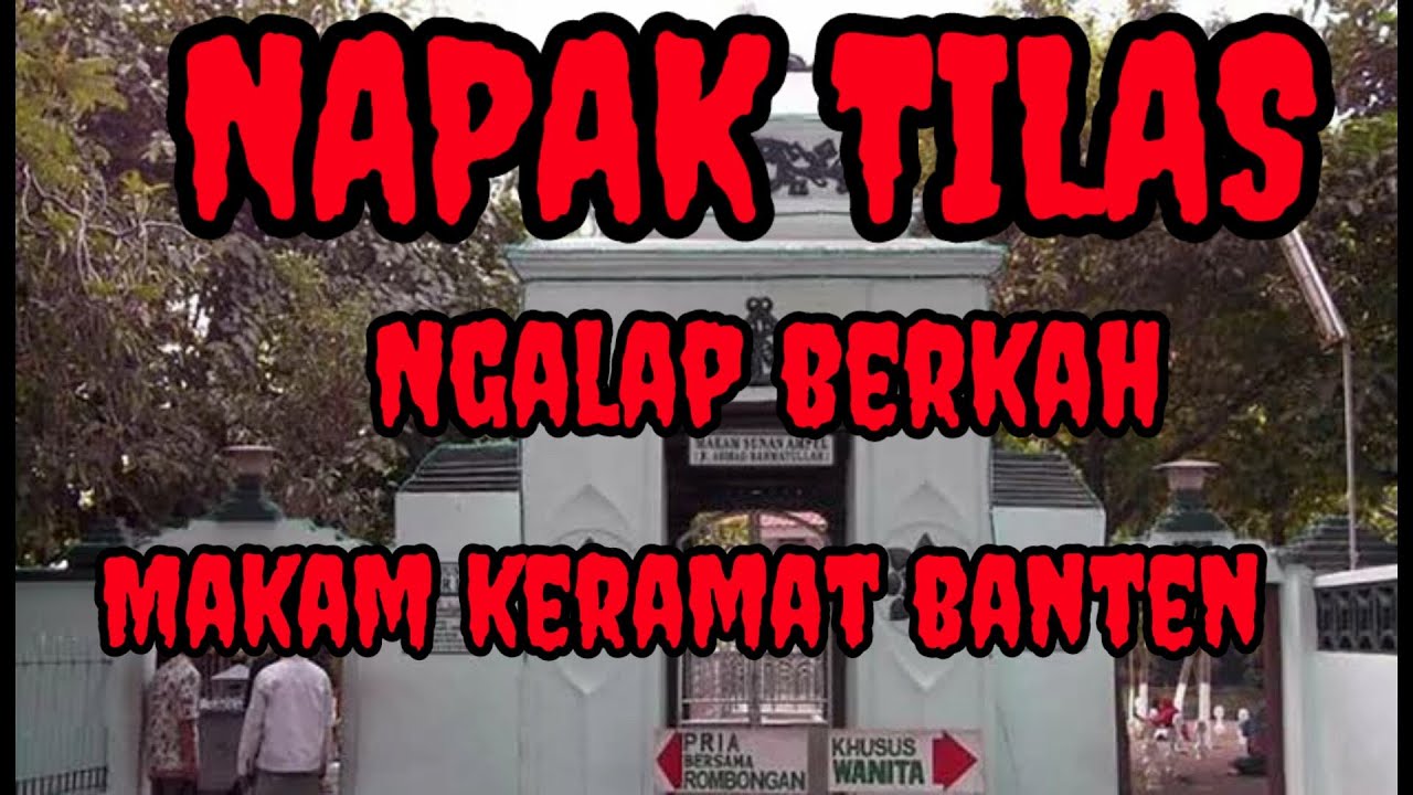 Napak Tilas Di Makam Keramat Banten Youtube