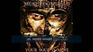 Mushroomhead - Your Soul Is Mine HD
