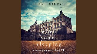 Chapter 119 - When You're Sleeping (A Finn Wright Fbi Mystery—Book Four)