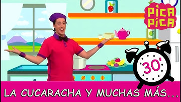 Pica-Pica - La Cucaracha y más... (30 minutos)