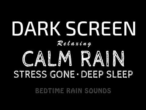 Stress Gone, SLEEP Deeply! Calming RAIN Sounds to Carry Stress Away | Black Screen Sleep Sounds