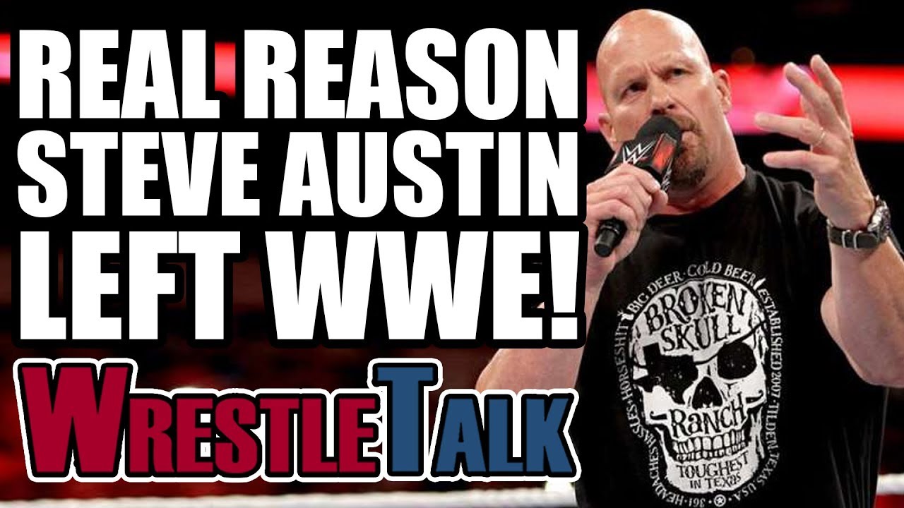 Real Reason Stone Cold Steve Austin WALKED OUT On WWE!
