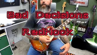 Bad Decisions REDHook GUITAR COVER and Solo @weareredhook