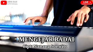 MENGEJAR BADAI || CIPT NANANG SOEWITTO || VOC APRIDA BAKRI || ARR ANDRI KHAN || 🔴 LIVE