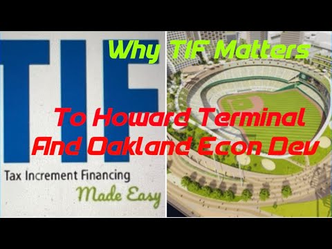 Why TIF Matters To Howard Terminal And Oakland Economic Development, And Sports Stadium Financing