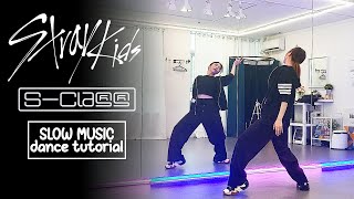 Stray Kids '특(S-Class)' Dance Tutorial | SLOW MUSIC   Mirrored