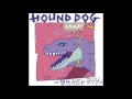 HOUND DOG ジェラスガイ