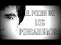 EL PODER DE LOS PENSAMIENTOS - EL ALMA EDIFICA LO QUE SE LE ENSEÑA A ESPERAR Orison Swett Marden