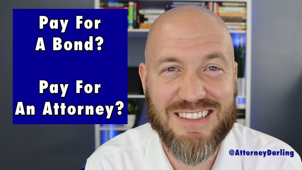 Arrested? - Should You Pay Your Bond or Pay Your Attorney First?