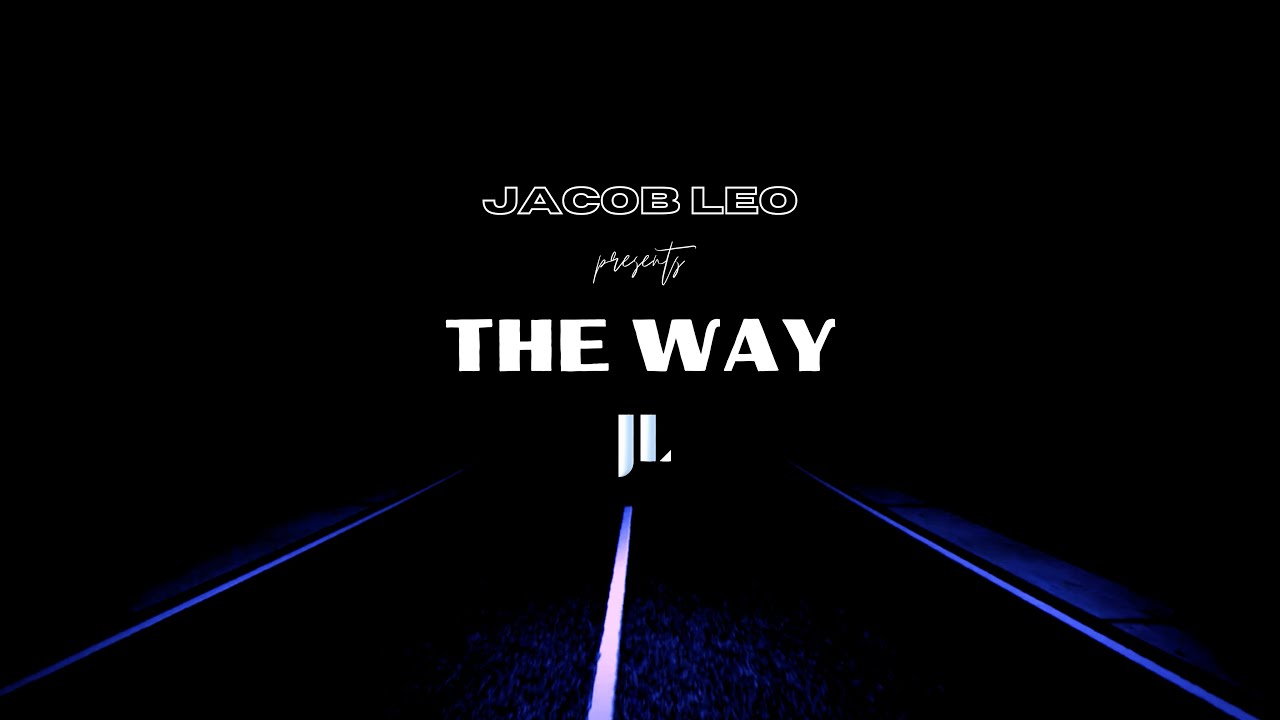 Jacob Leo   The Way Official Video