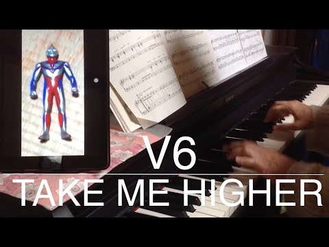 TAKE ME HIGHER  V6  piano   RolandHP305×月刊ピアノ
