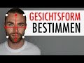 WELCHE GESICHTSFORM HABE ICH? ● Gesichtsform bestimmen