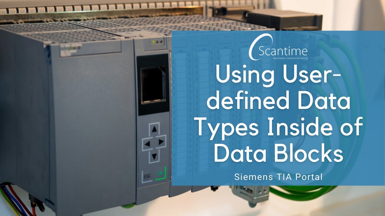 An Introduction to Siemens UDT's (User-defined Data Types) and Using ...
