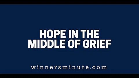 Hope in the Middle of Grief | The Winner's Minute With Mac Hammond