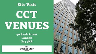 The Bullet List Show Site Visit - CCT Venues at 40 Bank Street London.