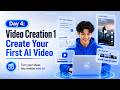 Day 4 | 7 Days AI Creative Challenge | Video Creation with AI