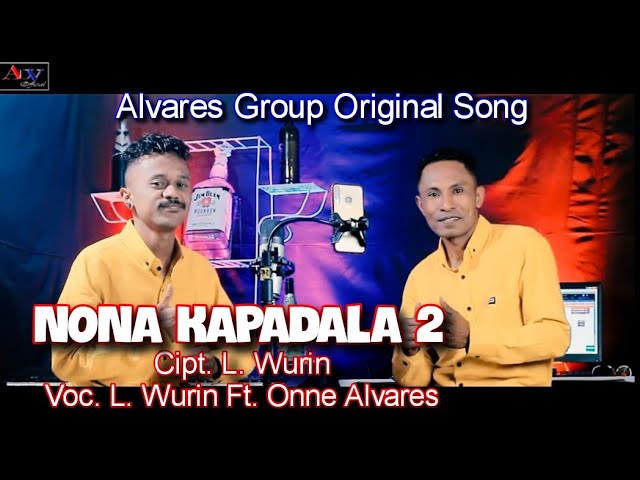 Nona Kapadala 2 || Alvares Group Kefamenanu || L. Wurin Ft. Onne Alvares || Lagu Dansa Portu Terbaru class=